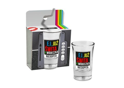 HOT SHOT - kieliszek 35ml - Ej, już świta a wódeczka niedopita HOT SHOT - kieliszek 35ml - Ej, już świta a wódeczka niedopita
