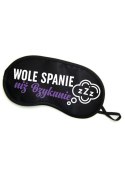 Maska-Opaska na oczy """"WOLĘ SPANIE NIŻ BZYKANIE"""" Maska-Opaska na oczy """"WOLĘ SPANIE NIŻ BZYKANIE""""